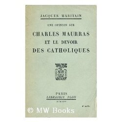 Couverture de Une opinion sur Charles Maurras et le devoir des catholiques