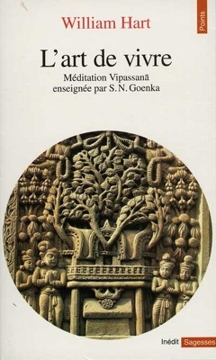 Couverture de L'art de vivre : méditation Vipassana enseignée par S.N. Goenka