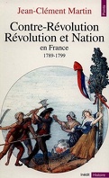Contre-révolution, Révolution et nation en France : 1789+-1799
