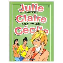 Couverture de Julie, Claire, Cécile, tome 12 : S.O.S. filles !