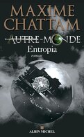 Autre-Monde, Tome 4 : Entropia