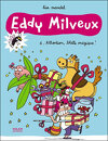 Eddy Milveux, Tome 1 : Attention, blatte magique