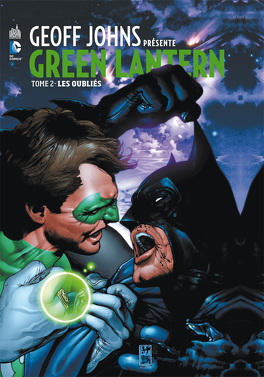 Couverture du livre : Geoff Johns présente Green Lantern, Tome 2 : Les Oubliés