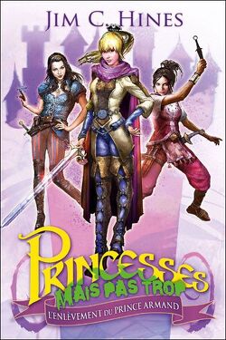 Couverture de Princesses mais pas trop, Tome 1 : L'Enlèvement du prince Armand