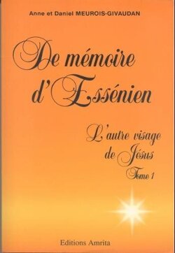 Couverture de De mémoire d'Essénien, Tome 1 : L'Autre visage de Jésus