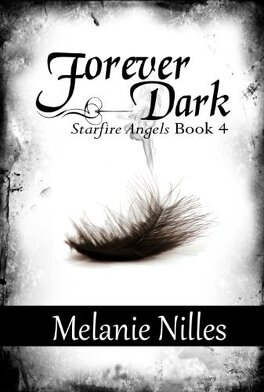 Couverture du livre Starfire Angels, Tome 4 : Forever Dark