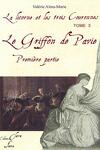 couverture La Licorne et les trois Couronnes, tome 3 : Le griffon de de Pavie - Première partie