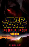 Star Wars - Lost Tribe of the Site, Tome1 : Precipice