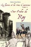 couverture La Licorne et les trois Couronnes, tome 5 : Sur ordre du Roy