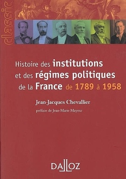 Couverture de Histoire des institutions et des régimes politiques de la France de 1789 à 1958