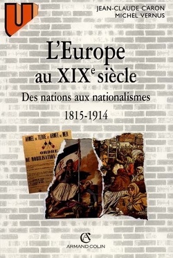 Couverture de L'Europe au XIXe siècle : des nations aux nationalisme, 1815-1915