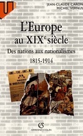 L'Europe au XIXe siècle : des nations aux nationalisme, 1815-1915
