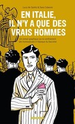 En Italie, il n'y a que des vrais hommes : Un roman graphique sur le confinement des homosexuels à l'époque du fascisme