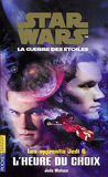 Star Wars, La Guerre des étoiles - Les apprentis Jedi, tome 6 : L'Heure du choix