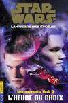 couverture Star Wars, La Guerre des étoiles - Les apprentis Jedi, tome 6 : L'Heure du choix