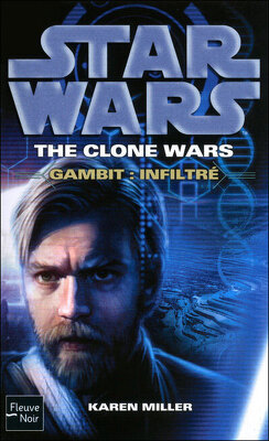 Couverture de Star Wars - The Clone Wars, Tome 4 : Gambit : Infiltré
