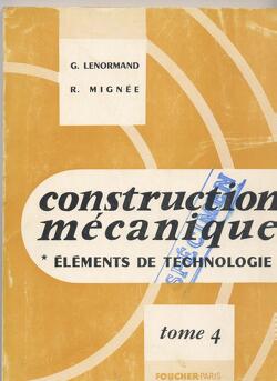 Couverture de Construction mécanique éléments de technologie tome 4