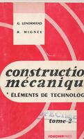 Construction mécanique éléments de technologie tome 1 - Livre de G.  Lenormand, R. Mignée