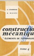 Construction mécanique éléments de technologie tome 4
