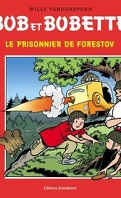 Bob et Bobette, Tome 281 : Le prisonnier de Forestov