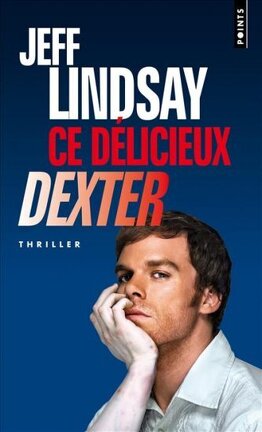 Couverture du livre Dexter, Tome 5 : Ce délicieux Dexter