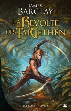 Couverture de Les Elfes, tome 2 : La Révolte des TaiGethen