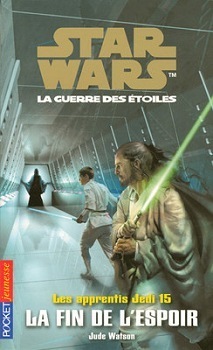 Couverture de Star Wars, La Guerre des étoiles - Les apprentis Jedi, tome 15 : La Fin de l'espoir