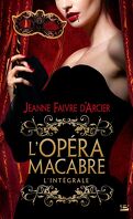 L'Opéra Macabre (Intégrale)