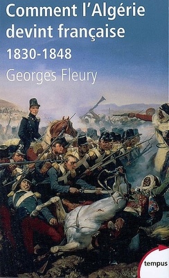 Couverture de Comment l'Algérie devint française : 1830-1848