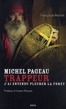 Michel Pageau, trappeur : j'ai entendu pleurer la forêt