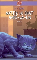 Mystik le chat hors-la-loi, Tome 2