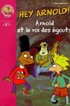 couverture Hey Arnold : Arnold et le roi des égouts