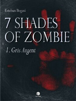 Couverture de 7 Shades of Zombie, Tome 1 : Gris argent