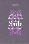 couverture 50 lettres du marquis de Sade à sa femme
