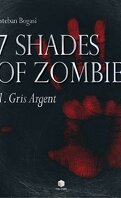7 Shades of Zombie, Tome 1 : Gris argent