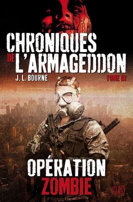 Couverture du livre : Chroniques de l'Armageddon, Tome 3 : Opération Zombie