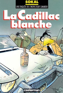 Couverture de Une enquête de l'inspecteur Canardo, tome 6 : La Cadillac blanche