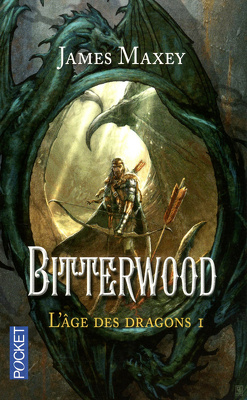 Couverture de L'âge des dragons, Tome 1 : Bitterwood