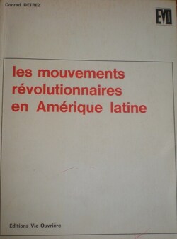 Couverture de Les Mouvements révolutionnaires en Amérique latine