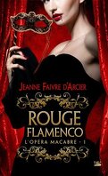L'Opéra Macabre, Tome 1 : Rouge Flamenco