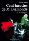 Cent facettes de M. Diamonds, Tome 3 : Flamboyant