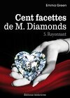 Cent facettes de M. Diamonds, Tome 5 : Rayonnant