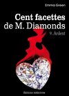 Cent facettes de M. Diamonds, Tome 9 : Ardent