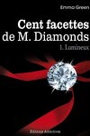 couverture Cent facettes de M. Diamonds, Tome 1 : Lumineux
