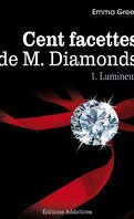 Cent facettes de M. Diamonds, Tome 1 : Lumineux