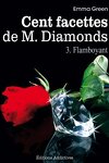 couverture Cent facettes de M. Diamonds, Tome 3 : Flamboyant
