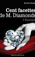 Cent facettes de M. Diamonds, Tome 5 : Rayonnant