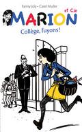 Marion et Cie, tome 3 : Collège, fuyons !