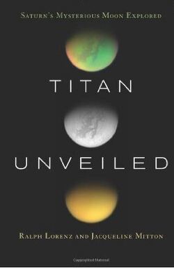 Couverture de Titan Unveiled: Saturn's Mysterious Moon Explored