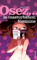 Osez... la masturbation féminine